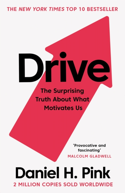Drive : The Surprising Truth About What Motivates Us, EPUB eBook