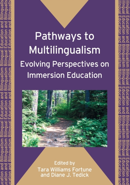 Pathways to Multilingualism : Evolving Perspectives on Immersion Education, Paperback / softback Book
