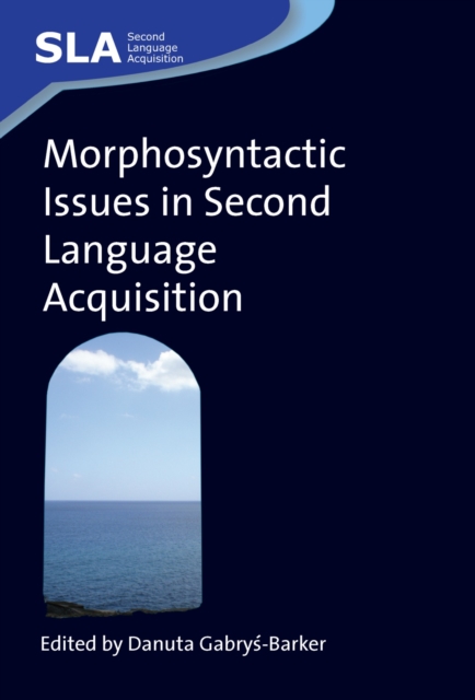 Morphosyntactic Issues in Second Language Acquisition, PDF eBook
