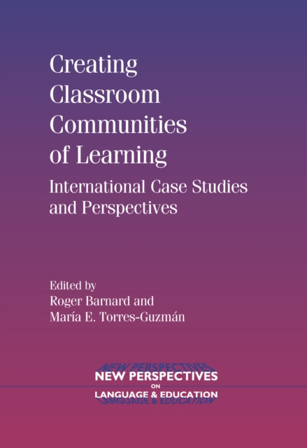 Creating Classroom Communities of Learning : International Case Studies and Perspectives, PDF eBook