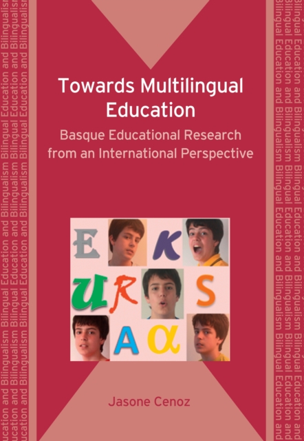 Towards Multilingual Education : Basque Educational Research from an International Perspective, PDF eBook