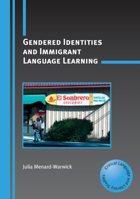 Gendered Identities and Immigrant Language Learning, Paperback / softback Book