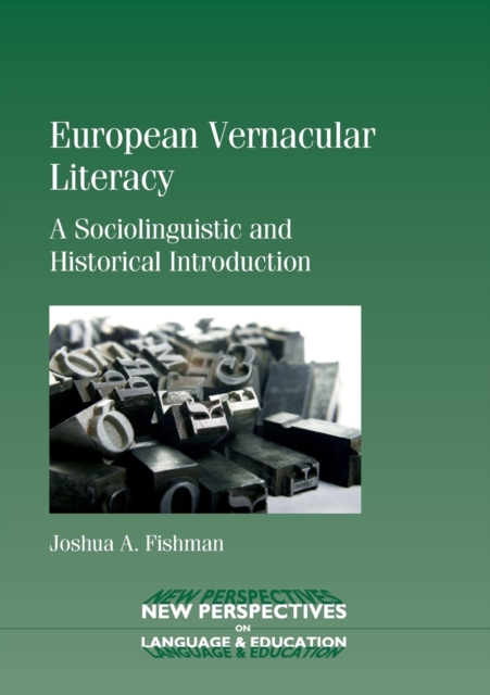 European Vernacular Literacy : A Sociolinguistic and Historical Introduction, Paperback / softback Book