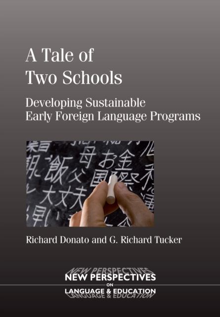 A Tale of Two Schools : Developing Sustainable Early Foreign Language Programs, PDF eBook