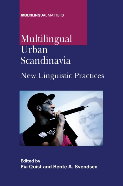 Multilingual Urban Scandinavia : New Linguistic Practices, Paperback / softback Book
