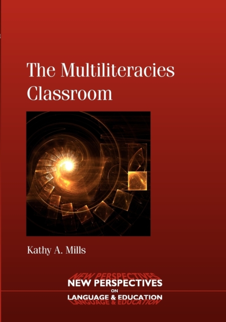 The Multiliteracies Classroom, Paperback / softback Book