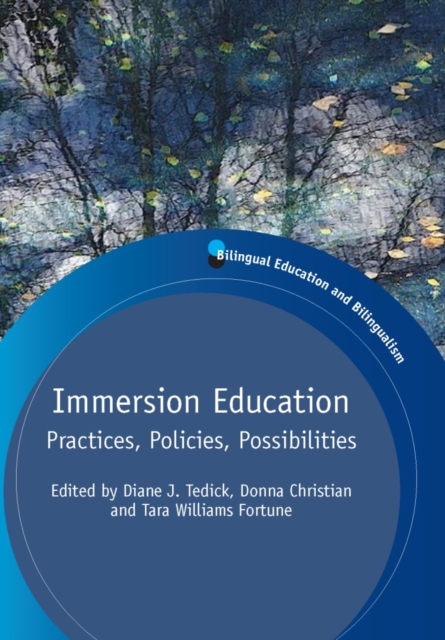 Immersion Education : Practices, Policies, Possibilities, PDF eBook