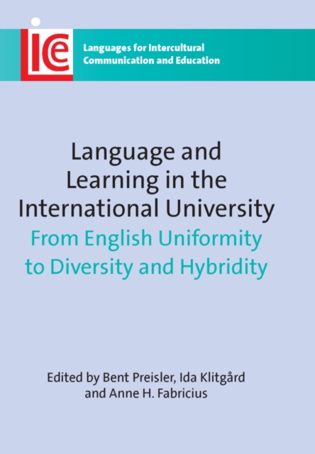 Language and Learning in the International University : From English Uniformity to Diversity and Hybridity, PDF eBook
