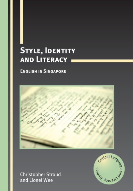 Style, Identity and Literacy : English in Singapore, Paperback / softback Book