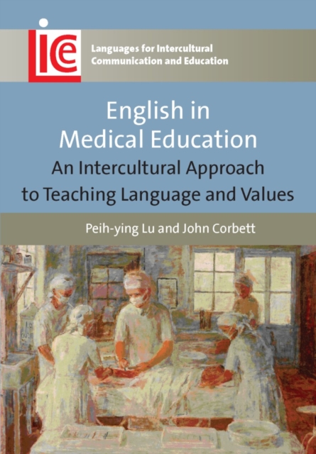English in Medical Education : An Intercultural Approach to Teaching Language and Values, PDF eBook