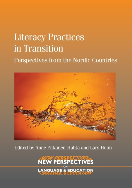 Literacy Practices in Transition : Perspectives from the Nordic Countries, Paperback / softback Book