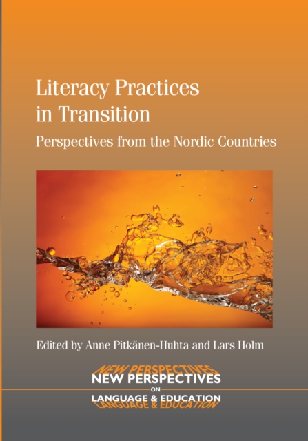 Literacy Practices in Transition : Perspectives from the Nordic Countries, Hardback Book