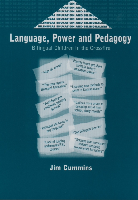 Language, Power and Pedagogy : Bilingual Children in the Crossfire, EPUB eBook