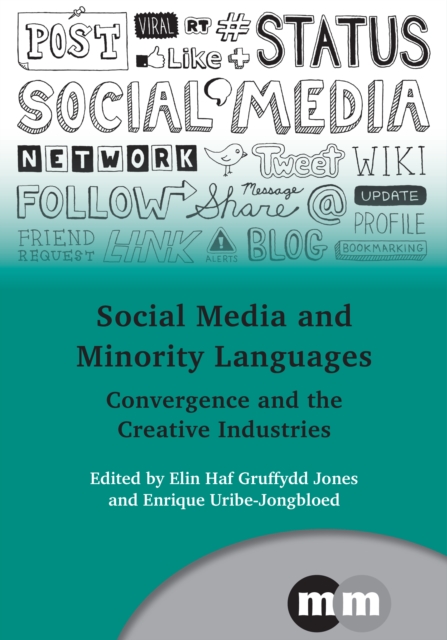 Social Media and Minority Languages : Convergence and the Creative Industries, Hardback Book