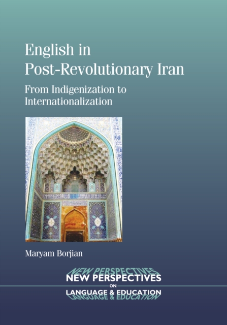 English in Post-Revolutionary Iran : From Indigenization to Internationalization, Hardback Book