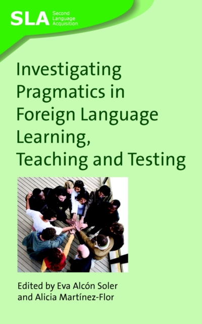 Investigating Pragmatics in Foreign Language Learning, Teaching and Testing, EPUB eBook