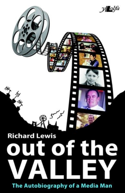 Out of the Valley - The Autobiography of a Media Man : The Autobiography of a Media Man, Paperback / softback Book