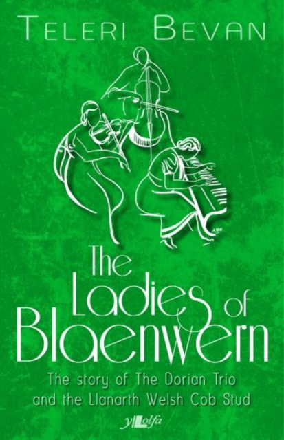 Ladies of Blaenwern, The, Paperback / softback Book