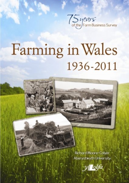 Farming in Wales 1936-2011 - Welsh Farming and the Farm Business Survey : Welsh Farming and the Farm Business Survey, Paperback / softback Book