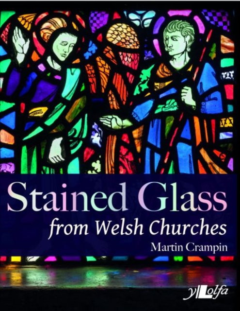 Stained Glass from Welsh Churches, Hardback Book