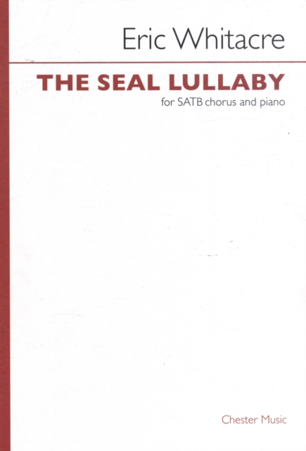 Eric Whitacre : The Seal Lullaby, Paperback / softback Book