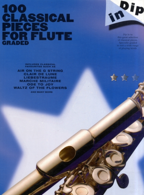 Dip in 100 Classical Pieces for Flute : Graded, Book Book