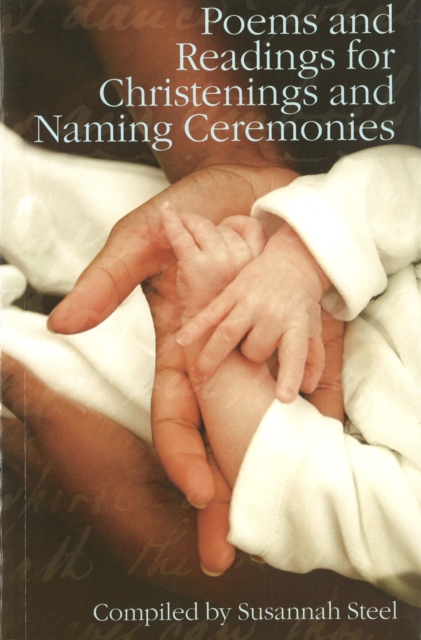 Poems and Readings for Christenings and Naming Ceremonies, Paperback / softback Book