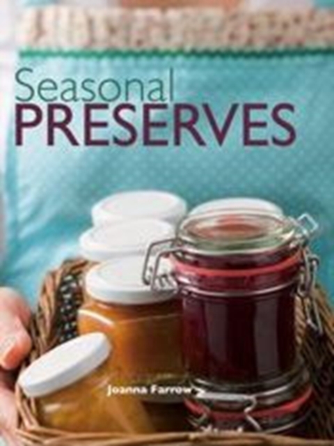 Seasonal Preserves, Hardback Book