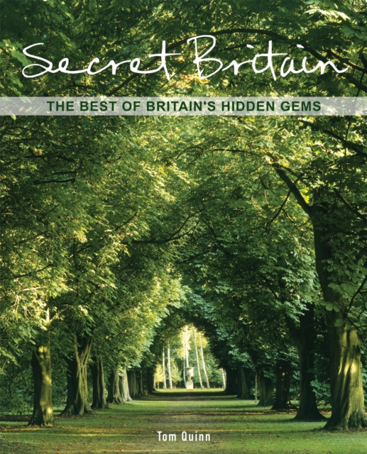 Secret Britain : The Best of Britain's Hidden Gems, Paperback / softback Book
