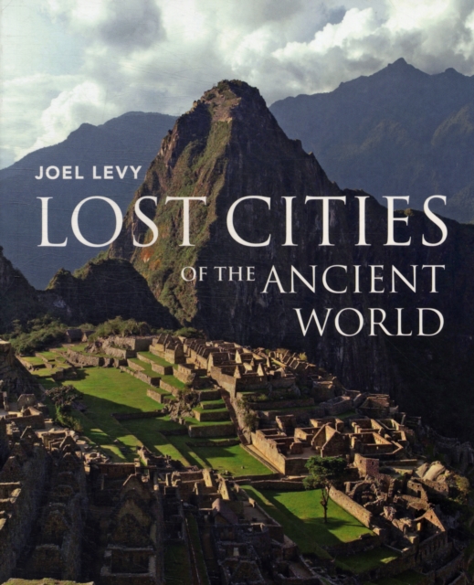 Lost Cities of the Ancient World, Paperback / softback Book