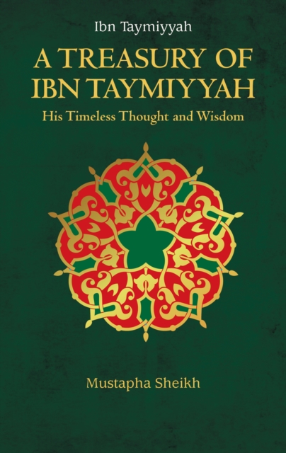 A Treasury of Ibn Taymiyyah, EPUB eBook