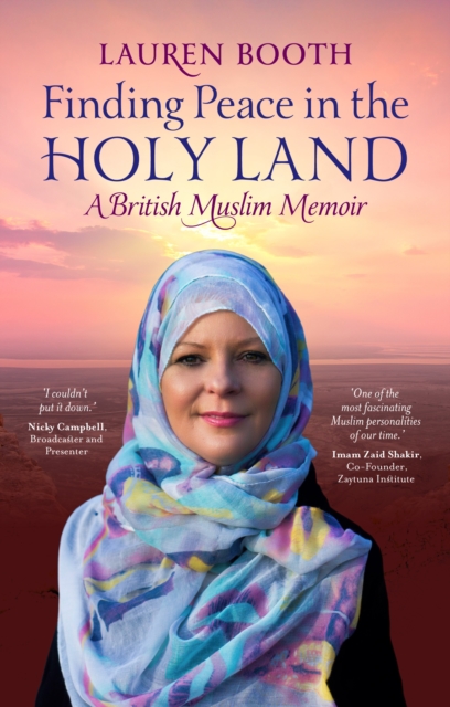 Finding Peace in the Holy Land : A British Muslim Memoir, Hardback Book