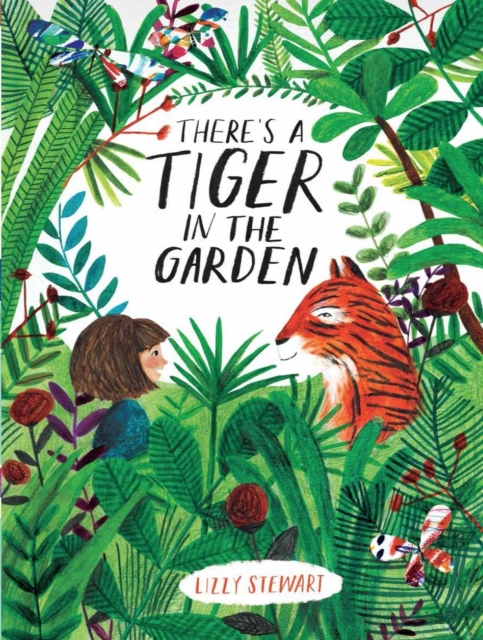 There's a Tiger in the Garden, Hardback Book