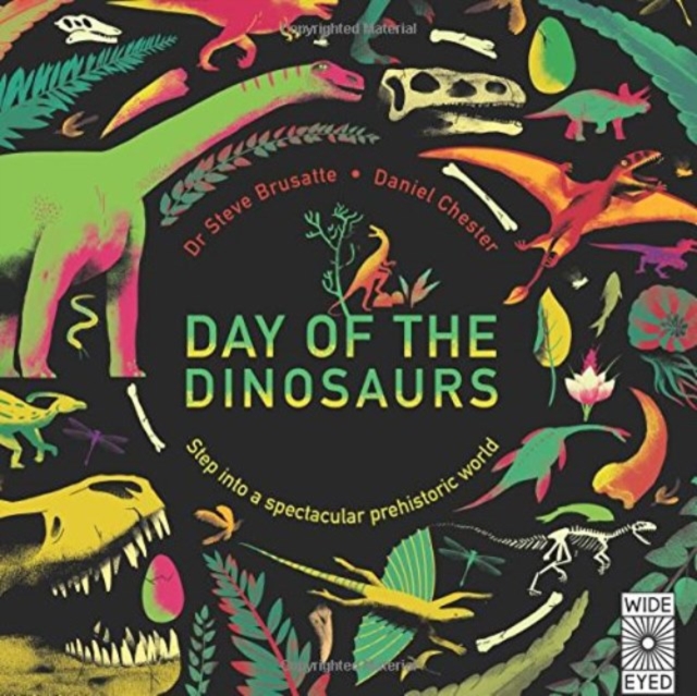 Day of the Dinosaurs : Step into a Spectacular Prehistoric World, Hardback Book