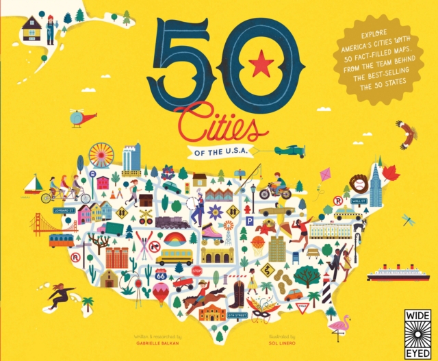 50 Cities of the U.S.A. : Explore America's cities with 50 fact-filled maps, Hardback Book