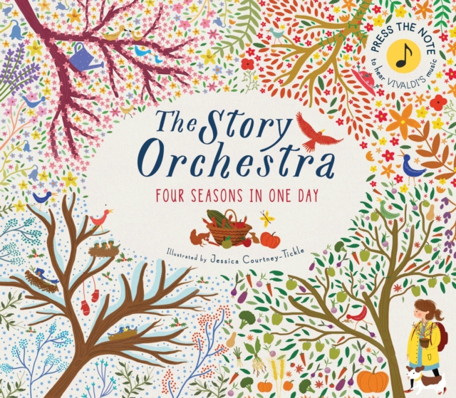 The Story Orchestra: Four Seasons in One Day : Press the note to hear Vivaldi's music Volume 1, Hardback Book