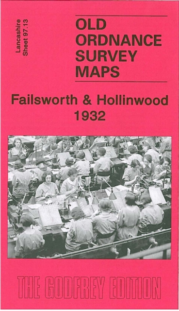 Failsworth and Hollinwood 1932 : Lancashire Sheet  97.13, Sheet map, folded Book