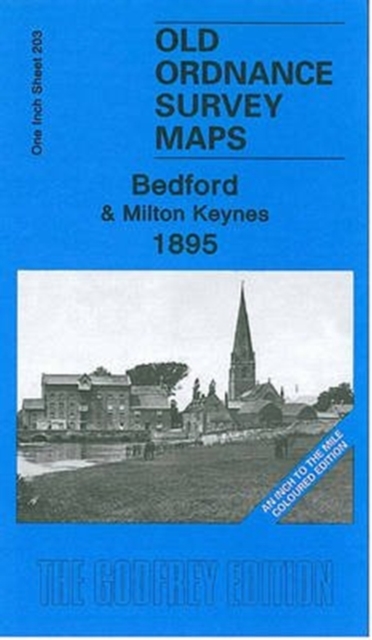 Bedford and Milton Keynes 1895 : One Inch Sheet 203, Sheet map, folded Book