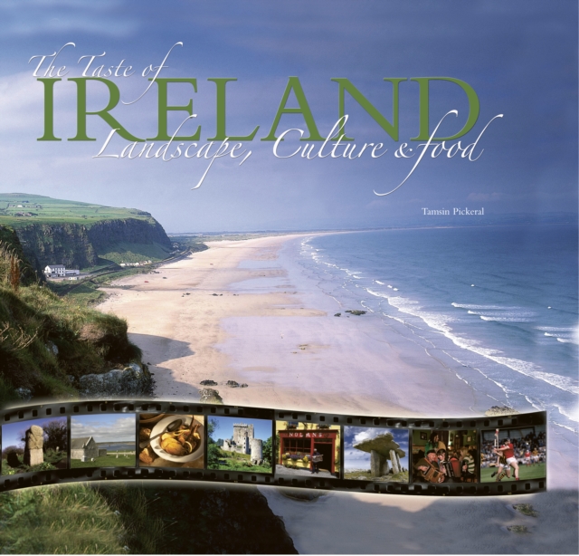 The Taste of Ireland : Landscape, Culture and Food, Hardback Book