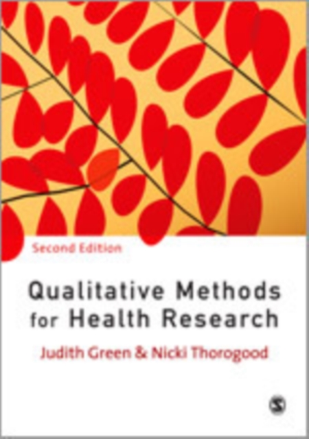 Qualitative Methods for Health Research, Hardback Book