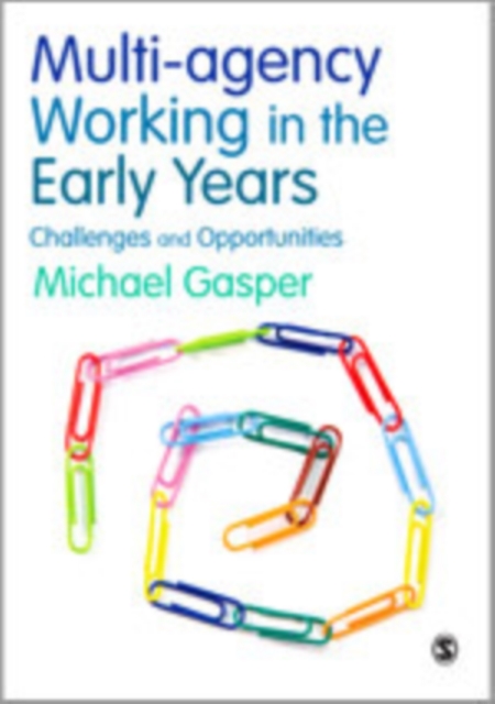 Multi-agency Working in the Early Years : Challenges and Opportunities, Hardback Book