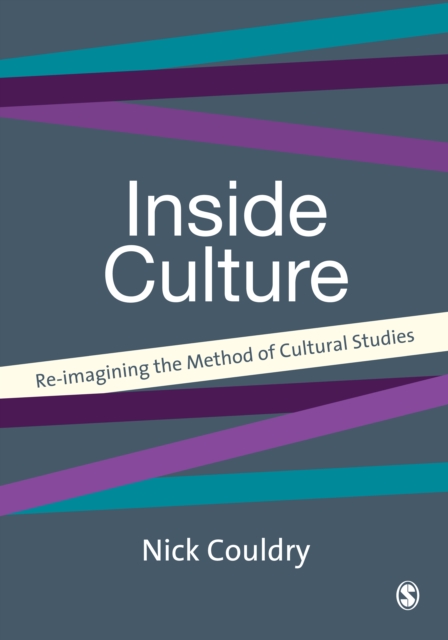 Inside Culture : Re-imagining the Method of Cultural Studies, PDF eBook
