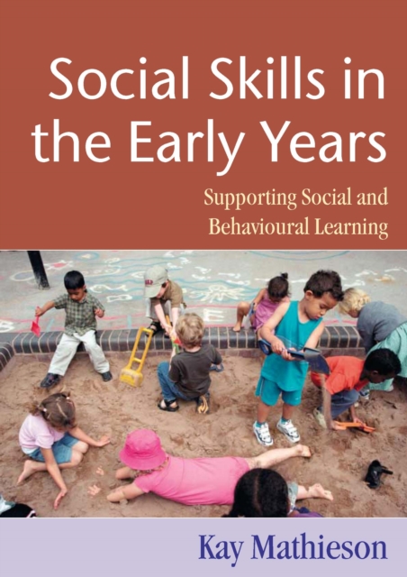 Social Skills in the Early Years : Supporting Social and Behavioural Learning, PDF eBook