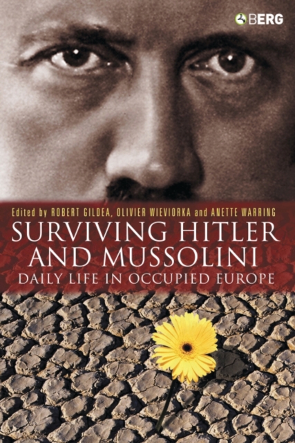 Surviving Hitler and Mussolini : Daily Life in Occupied Europe, PDF eBook