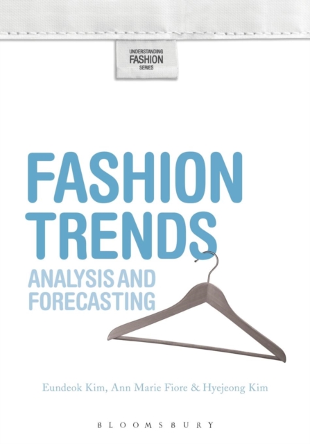 Fashion Trends : Analysis and Forecasting, Paperback / softback Book