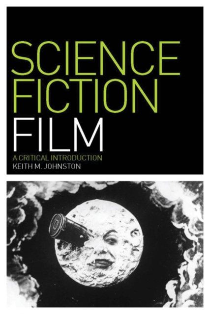 Science Fiction Film : A Critical Introduction, Hardback Book