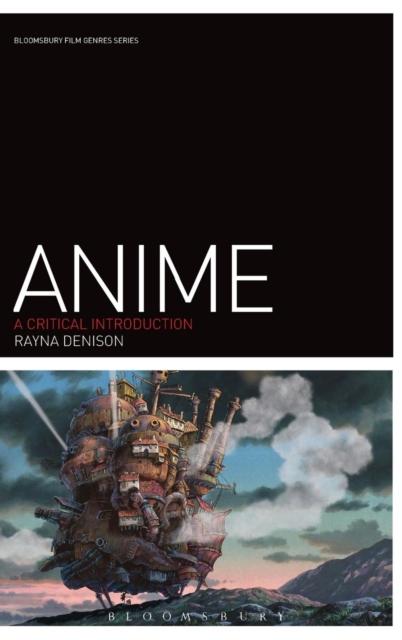Anime : A Critical Introduction, Hardback Book