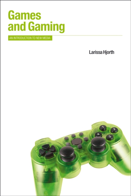 Games and Gaming : An Introduction to New Media, Hardback Book