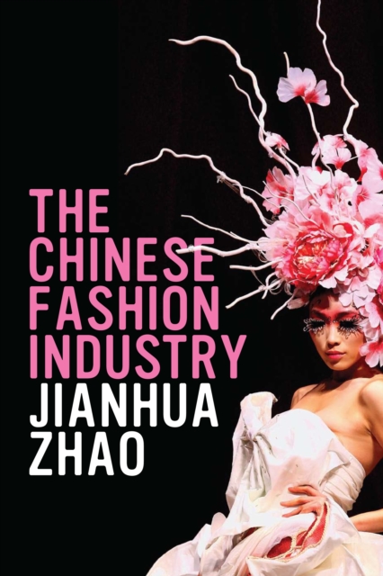 The Chinese Fashion Industry : An Ethnographic Approach, EPUB eBook