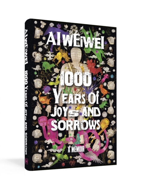 1000 Years of Joys and Sorrows : The story of two lives, one nation, and a century of art under tyranny, Hardback Book